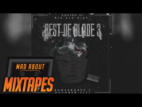 Blade Brown - Best of Blade 3 (Full Mixtape) | MadAboutMixtapes