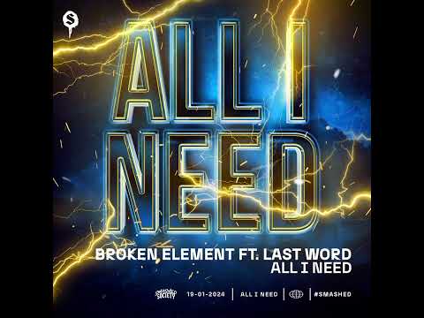 Broken Element Ft. Last Word - All I Need (Extended Mix)