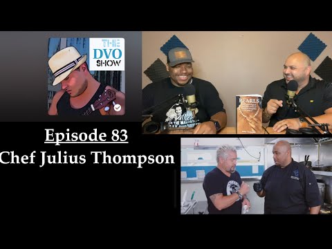 The DVO Show - Chef Julius Thompson