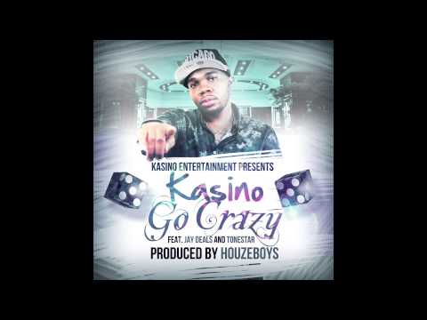 Go Crazy - Kasino ft, Jay Deals & Tonestar