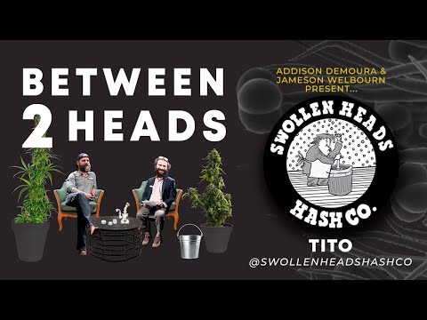 Between2Heads - Episode 9: Tito of Swollen Heads
