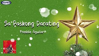 FREDDIE AGUILAR - Sa Paskong Darating  - OPM Christmas