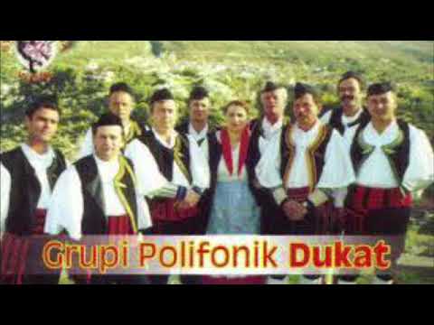 Grupi i Dukatit (Idajet Muko) - E ti moj vajze qe rri brenda