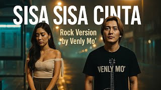 Download lagu Sisa Sisa Cinta - H. Ona Sutra | Rock Version by Venly Mo' | Versi Rock yang Menyentuh Hati 💔 mp3
