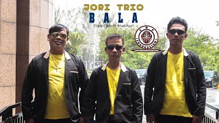 Download lagu JORI TRIO  | BALA  | CIPT SERLI NAPITU mp3