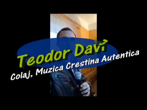 Colaj Muzica Crestina TEODOR DAVID