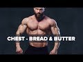 A Massive Chest With These 3 Bread & Butter Exercises