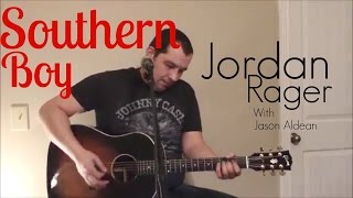 Southern Boy - Jordan Rager (with Jason Aldean)