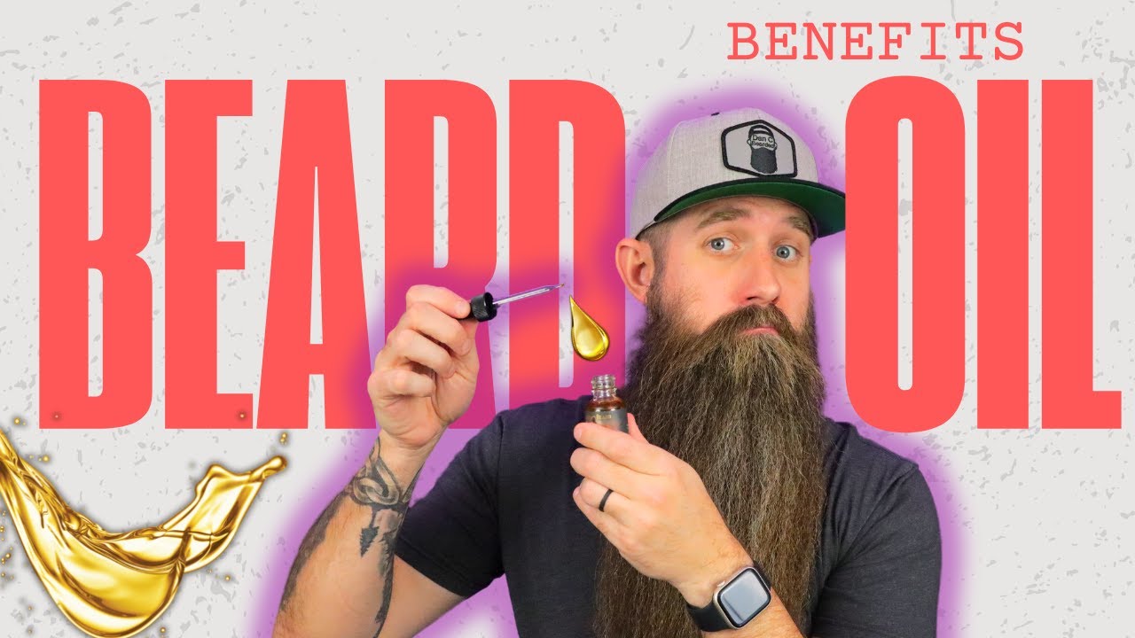 Beard Oil Benefits - Explained!