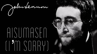 John Lennon - Aisumasen (I’m Sorry)