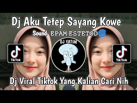 DJ AKU TETEP SAYANG KOWE SOUND  𝙴𝙿𝙰𝙼 𝙴𝚂𝚃𝙴𝚃𝙾𝙳🌀 | DJ RAISO DADI SIJI EPAM ESTETOD MENGKANE VIRALTIKTOK