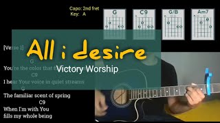 All i desire - Victory Worship CHORDS &amp; LYRICS Cover