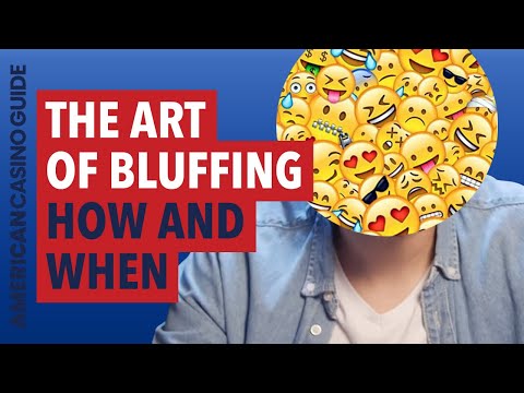 The Art of Bluffing - How and When to Bluff in Poker