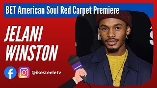 BET - American Soul LA Red Carpet Premiere || JELANI WINSTON || STeeLE TV video