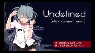 【初音ミク - Hatsune Miku Append】 Undefined 【Alma-Gemea Remix】