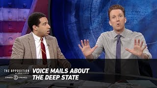 Voice Mails About the Deep State - The Opposition w/ Jordan Klepper
