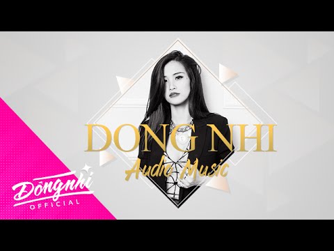 Nắm Tay Anh Nhé - Đông Nhi ft. Ông Cao Thắng | Official Audio