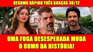 RESUMO RÁPIDO DA NOVELA TRÊS GRAÇAS 30/12 + OPINIÃO FINAL!