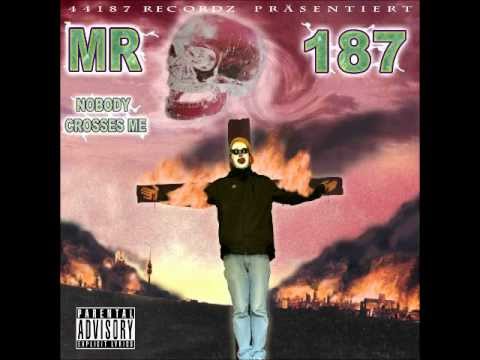 Mr 187 - Nobody Crosses Me (Album-Snippet)