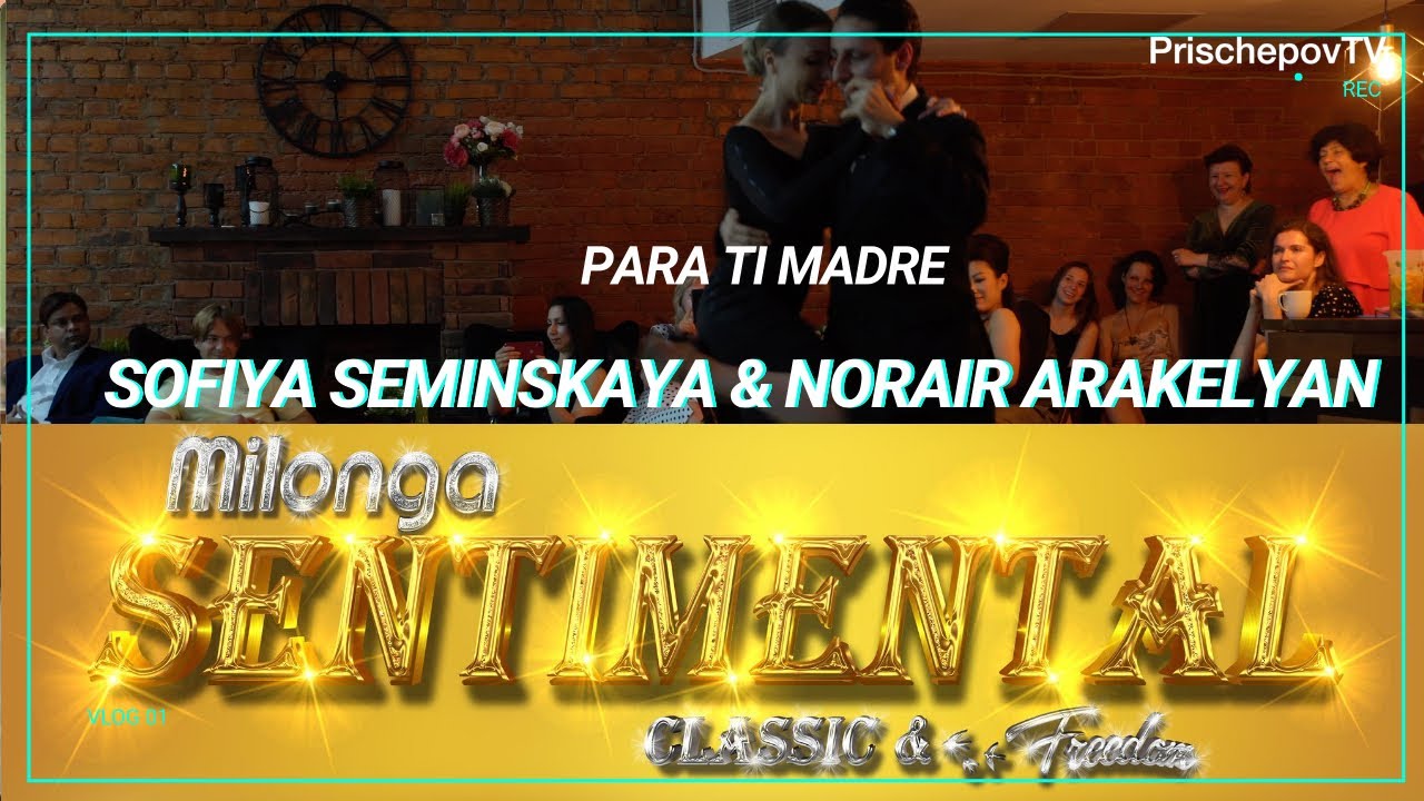 Sofiya Seminskaya & Norair Arakelyan, 2-3, Milonga Sentimental, Para Ti Madre, Los Solistas