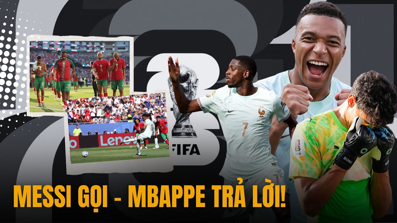 Mbappe Trả Lời Messi! Pháp Hạ Morocco 2-0, Tiến Gần Cúp Vàng World Cup