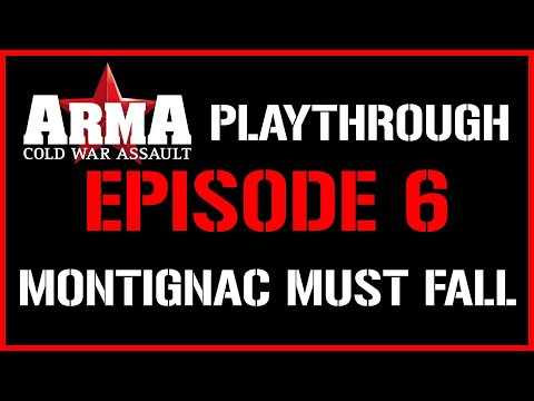 ZlobaPlays ARMA: Cold War Assault | Part 6 | Montignac Must Fall
