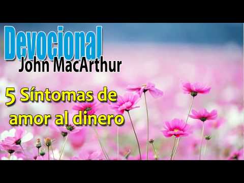 5 sintomas de amor al dinero - Devocional John MacArhtur