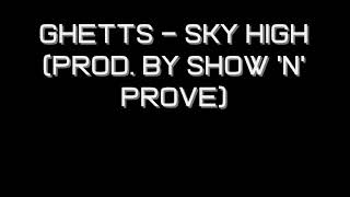 Ghetts - Sky High (Prod. By Show 'n' Prove) (Grime)