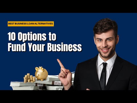 Best Business Loan Alternatives: 10 Options to Fund Your Business