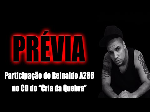 participação do Reinaldo A286 na música do Cria da Quebra [PRÉVIA]