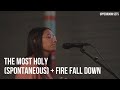 The Most Holy Spontaneous Fire Fall Down Upperroom Sets