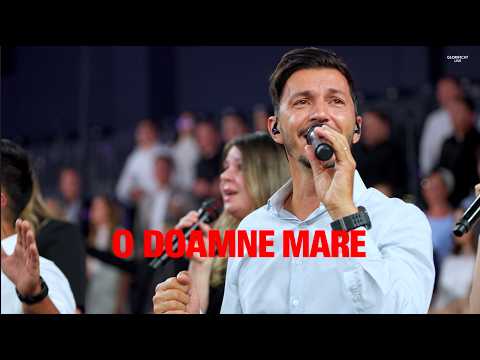 O Doamne mare - Glorificat 2025