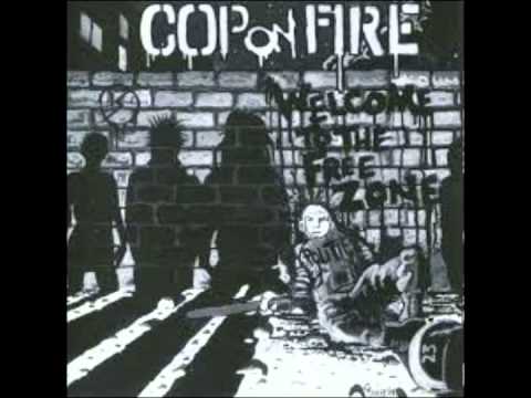 Cop On Fire - Welcome To The Free Zone