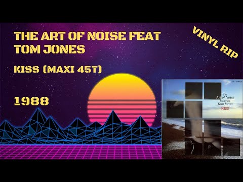 The Art Of Noise Featuring Tom Jones - Kiss (1988) (Maxi 45T)