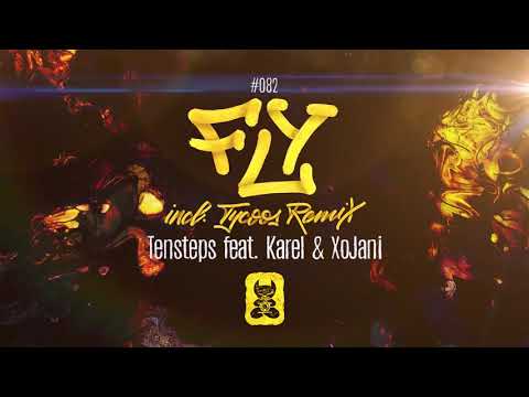 Tensteps feat. Karel & XoJani - Fly (Tycoos Remix) [Extended Mix]