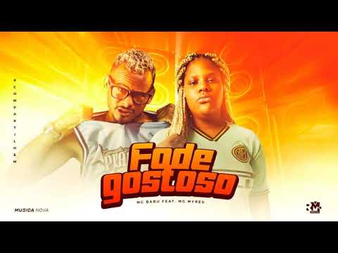 MC BABU E MC MYRES - FODE GOSTOSO - MÚSICA NOVA