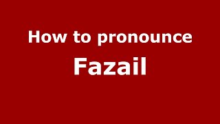 How to pronounce Fazail