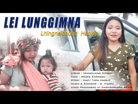 LEISET LUNGGIM NA || Lhingneichong Haokip Official Video