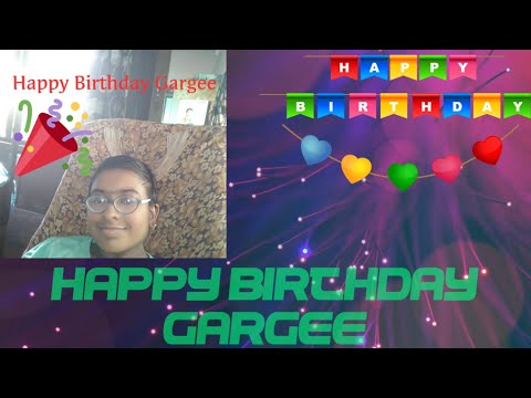 Birthday of Gargee