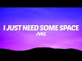 JVKE - this is what space feels like (Lyrics) I just need some space