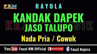 Download lagu Rayola - KANDAK DAPEK JASO TALUPO [ KARAOKE ] Nada Pria mp3