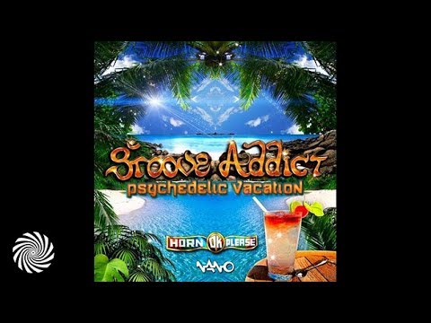 Groove Addict - Psychedelic Vacation