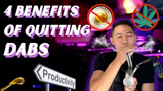 4 Benefits Of Quitting Dabs
