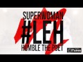 #LEH - IISuperWomanII & Humble The Poet ...