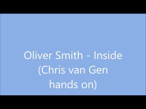 Oliver Smith   Inside Chris van Gen hands on