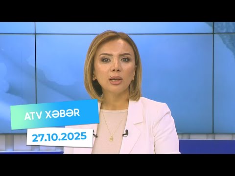 Atv xəbər 20:30 - 27.10.2025