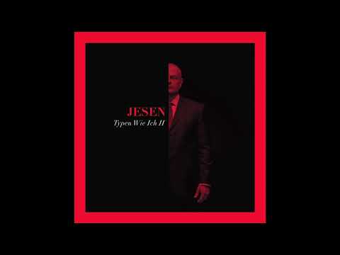 Jesen   Typen wie ich II