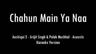 Download lagu Chahun Main Ya Naa | Aashiqui 2 | Acoustic Karaoke With Lyrics | Only Guitar Chords... mp3