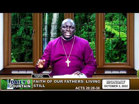 DAILY FOUNTAIN DEVOTIONAL FOR  OCTOBER 03 2022 - RT. REVD DR. OLUKAYODE ADEGBOGU
