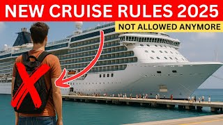 DON’T Cruise Without Knowing These New Cruise Rules (2025 Guide & Tips)